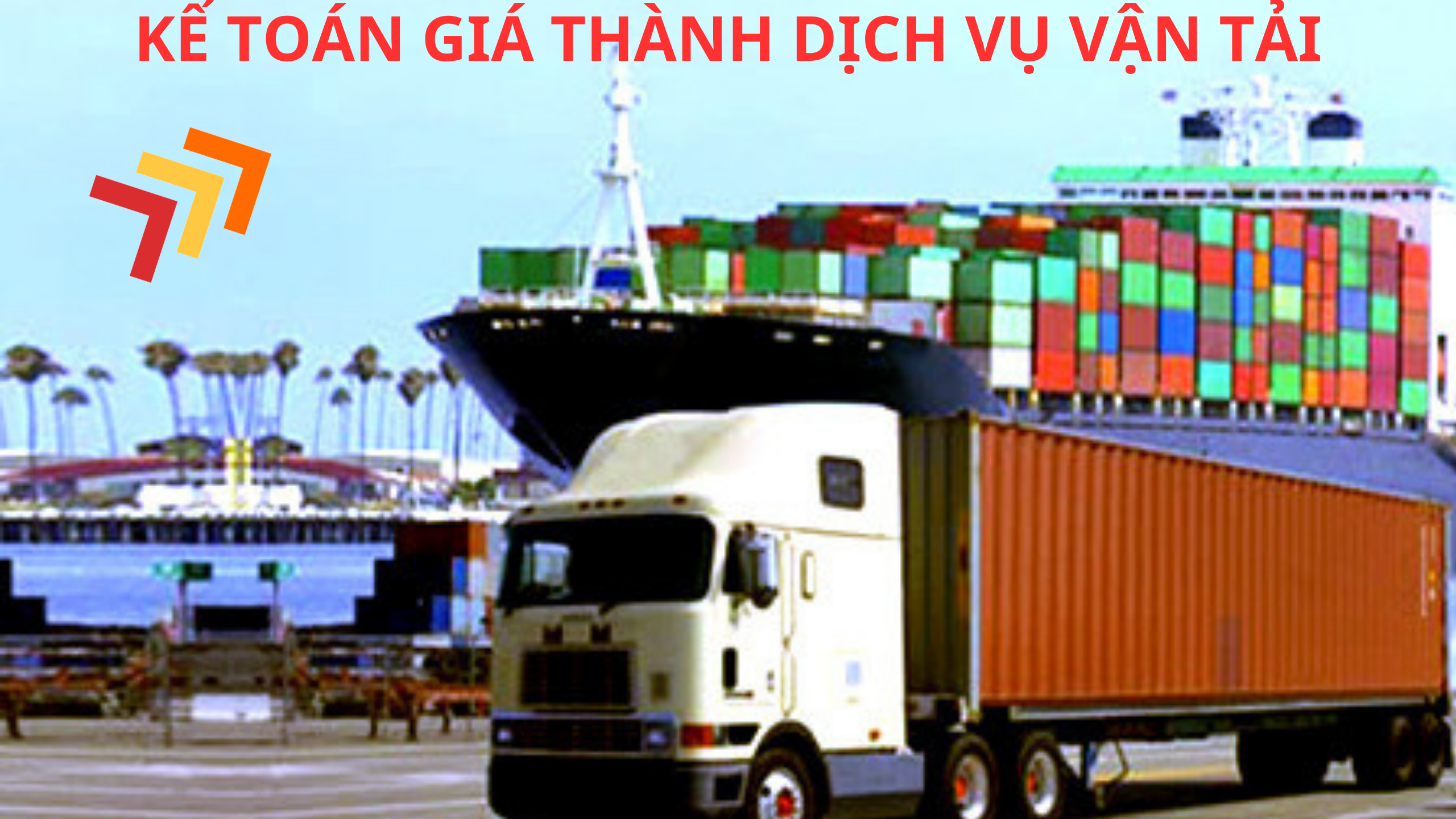 KẾ TOÁN GIÁ THÀNH DỊCH VỤ VẬN TẢI.